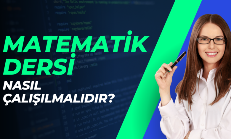 matematik dersi nasıl çalışılmalıdır