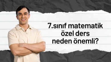 7.Sınıf Matematik Özel Ders Neden Önemli?
