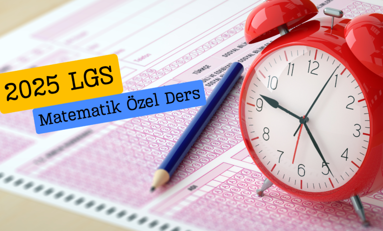 2025 LGS Matematik Özel Ders